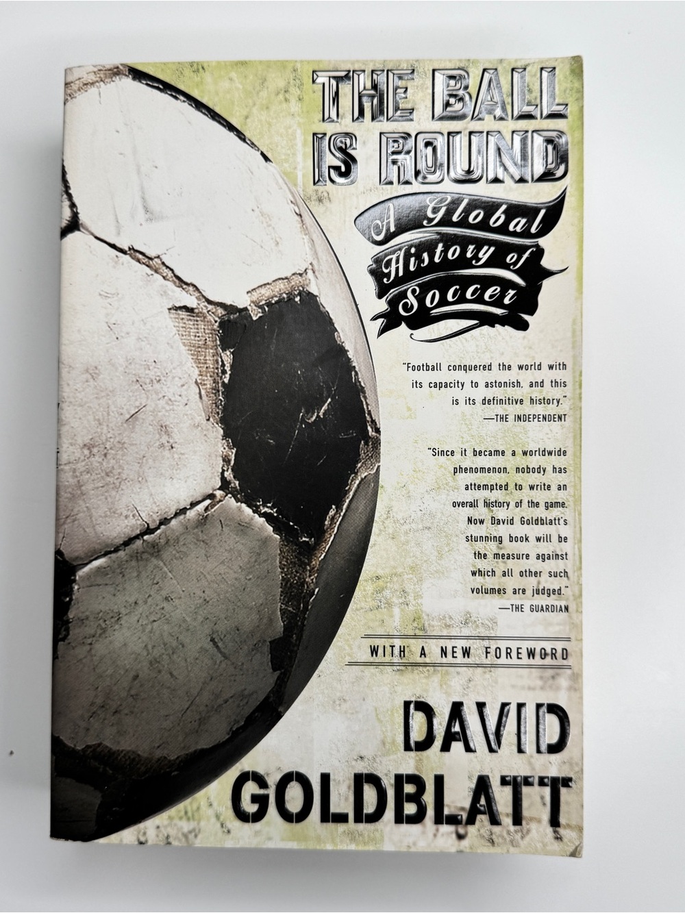 The Ball Is Round Global History of Soccer David Goldblatt Paperback